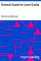 [Gutenberg 27764] • Dramatic Reader for Lower Grades